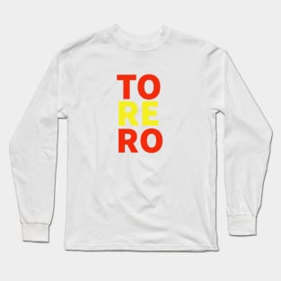 Torero Spanish colors torero bullfighting tshirt Long Sleeve T-Shirt